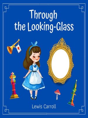 cover image of Through the Looking-Glass